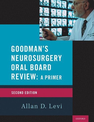 bokomslag Goodman's Neurosurgery Oral Board Review 2nd Edition