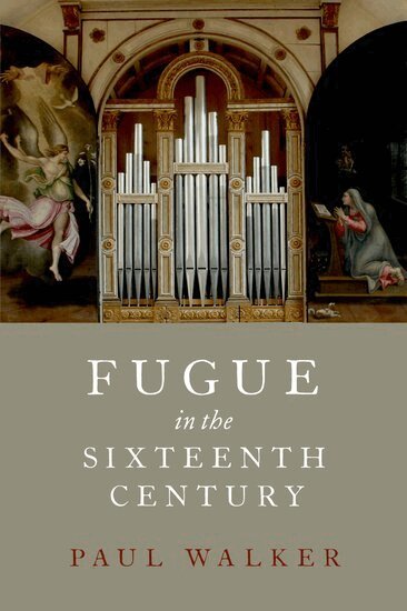 Paul Walker - Fugue in the Sixteenth Century, Inbunden