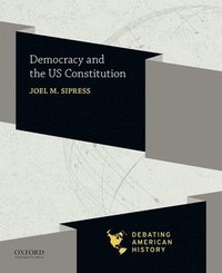 bokomslag Democracy and the Us Constitution