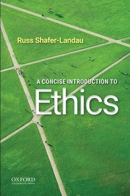 A Concise Introduction to Ethics 1