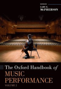bokomslag The Oxford Handbook of Music Performance, Volume 2