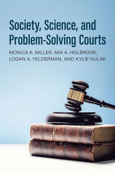 bokomslag Society, Science, and Problem-Solving Courts