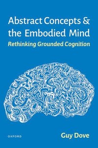 bokomslag Abstract Concepts and the Embodied Mind