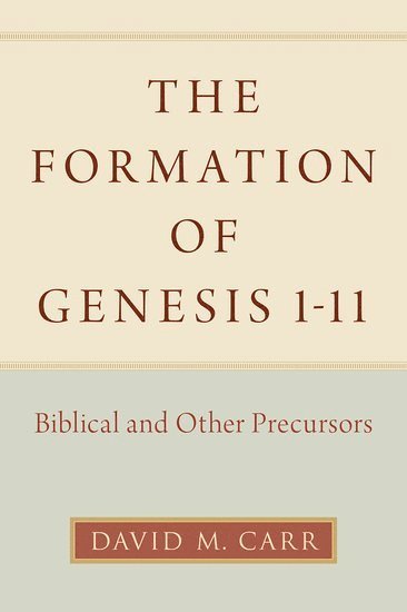 bokomslag The Formation of Genesis 1-11