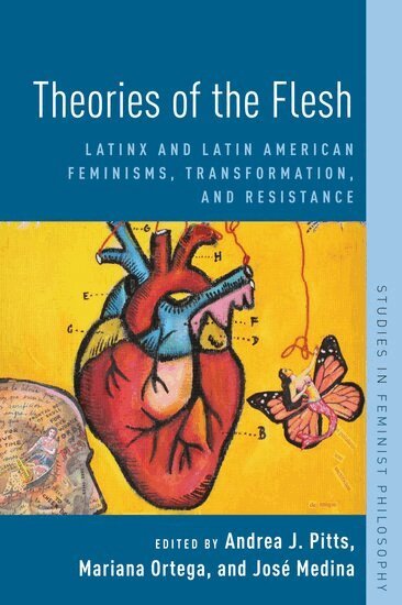 José ¼s B01 Medina, Andrea J. Pitts, Mariana Ortega, José Medina - Theories of the Flesh, Häftad