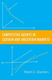 bokomslag Competitive Agents in Certain and Uncertain Markets