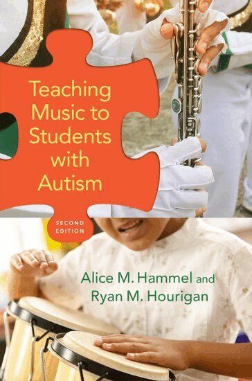 Alice M. Hammel, Ryan M. Hourigan - Teaching Music to Students with Autism, Häftad