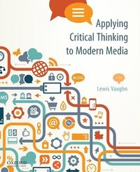 bokomslag Applying Critical Thinking to Modern Media: Effective Reasoning about Claims in the New Media Landscape