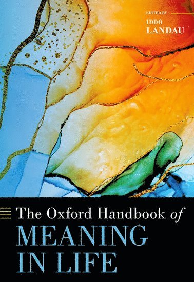 The Oxford Handbook of Meaning in Life 1