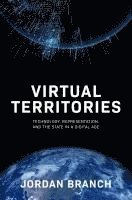 bokomslag Virtual Territories: Technology, Representation, and the State in a Digital Age