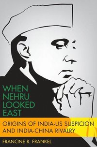 bokomslag When Nehru Looked East