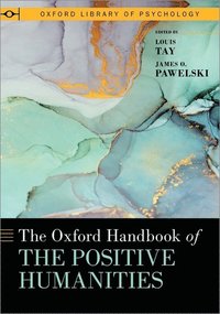 bokomslag The Oxford Handbook of the Positive Humanities