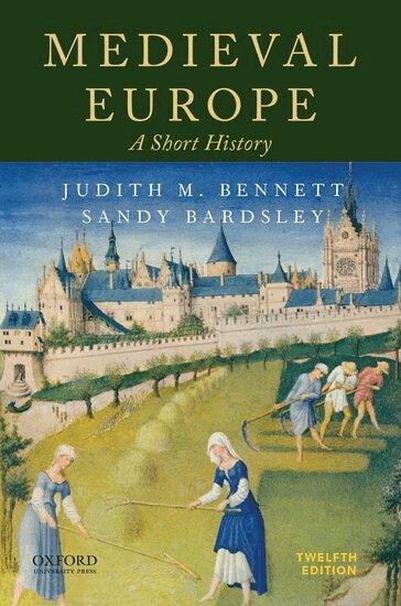 Judith M. Bennett, Sandy Bardsley - Medieval Europe, Häftad