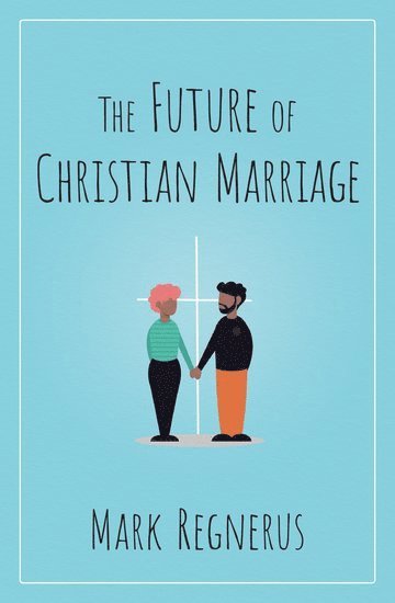 The Future of Christian Marriage 1