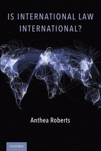 bokomslag Is International Law International?