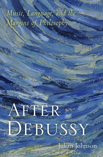 Julian Johnson - After Debussy, Inbunden