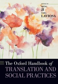 bokomslag The Oxford Handbook of Translation and Social Practices