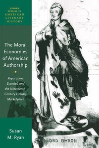 bokomslag The Moral Economies of American Authorship