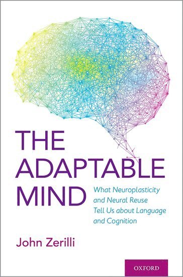 John Zerilli - The Adaptable Mind, Inbunden