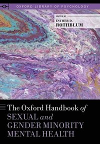 bokomslag The Oxford Handbook of Sexual and Gender Minority Mental Health
