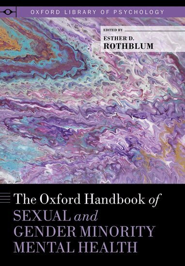 Esther D. Rothblum - The Oxford Handbook of Sexual and Gender Minority Mental Health, Inbunden