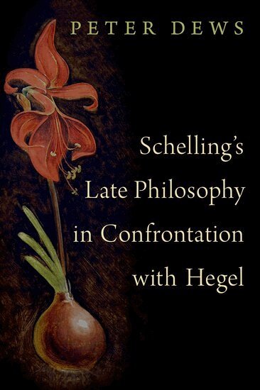 Peter Dews - Schelling's Late Philosophy in Confrontation with Hegel, Inbunden