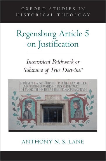 Anthony N. S. Lane - The Regensburg Article 5 on Justification, Inbunden