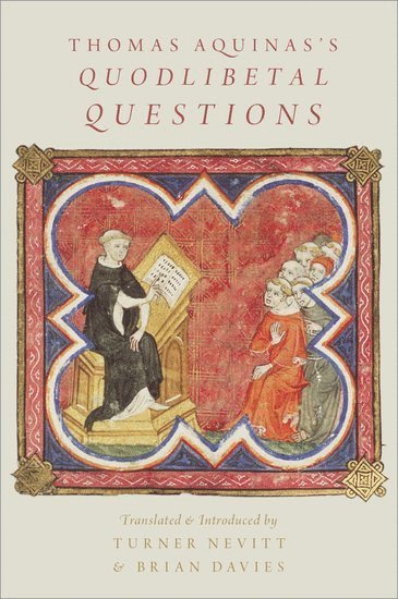 Turner Nevitt, Brian Davies - Thomas Aquinas's Quodlibetal Questions, Häftad
