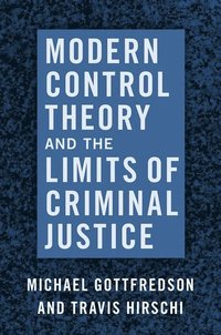 bokomslag Modern Control Theory and the Limits of Criminal Justice