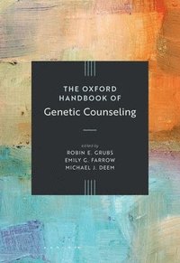 bokomslag The Oxford Handbook of Genetic Counseling