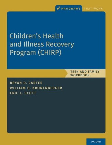 Bryan D. Carter, William G. Kronenberger, Eric L. Scott - Children's Health and Illness Recovery Program (CHIRP), Häftad