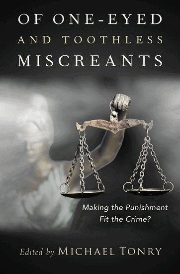 Michael Tonry - Of One-eyed and Toothless Miscreants, Inbunden