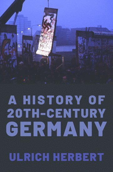 bokomslag History of Twentieth-Century Germany