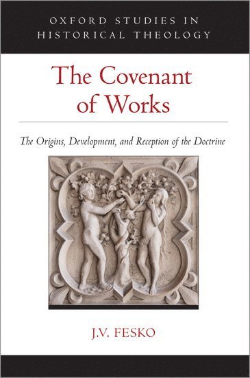 bokomslag The Covenant of Works