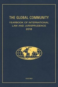 bokomslag The Global Community Yearbook of International Law and Jurisprudence 2018