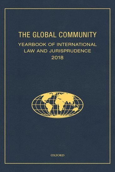 The Global Community Yearbook of International Law and Jurisprudence 2018 1
