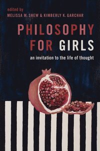 bokomslag Philosophy for Girls