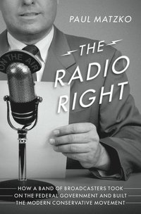 bokomslag The Radio Right