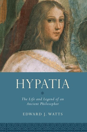 Edward J. Watts - Hypatia, Häftad