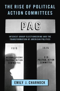 bokomslag Rise of Political Action Committees