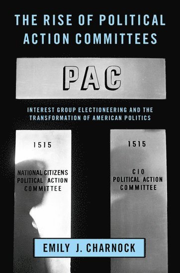 bokomslag Rise of Political Action Committees