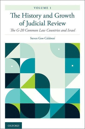 The History and Growth of Judicial Review, Volume 1 1