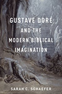 bokomslag Gustave Dor and the Modern Biblical Imagination