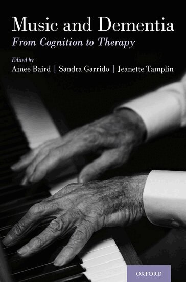 BAIRD, Baird, Amee Baird, Sandra Garrido, Jeanette Tamplin - Music and Dementia, Inbunden