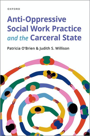 Patricia O'Brien, Judith S. Willison - Anti-Oppressive Social Work Practice and the Carceral State, Häftad