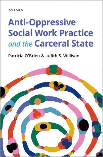 Anti-Oppressive Social Work Practice and the Carceral State 1