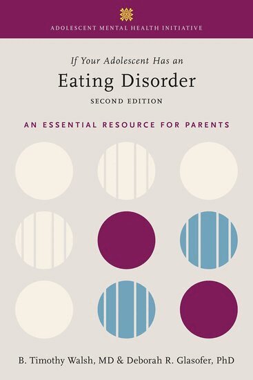Tim Walsh, Deborah R. Glasofer - If Your Adolescent Has an Eating Disorder, Häftad