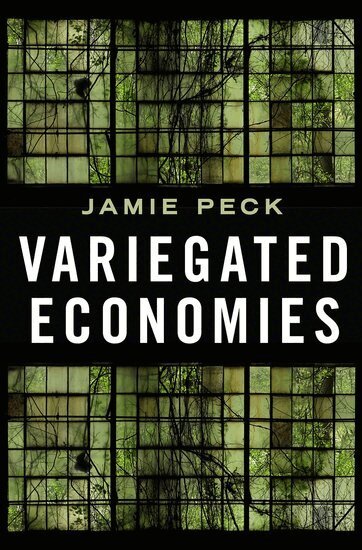 Jamie Peck - Variegated Economies, Inbunden