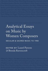 bokomslag Analytical Essays on Music by Women Composers
