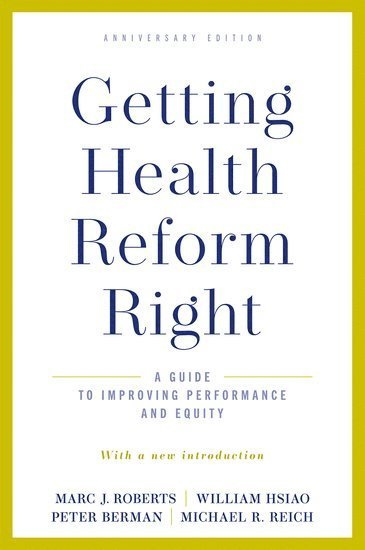 Getting Health Reform Right, Anniversary Edition 1